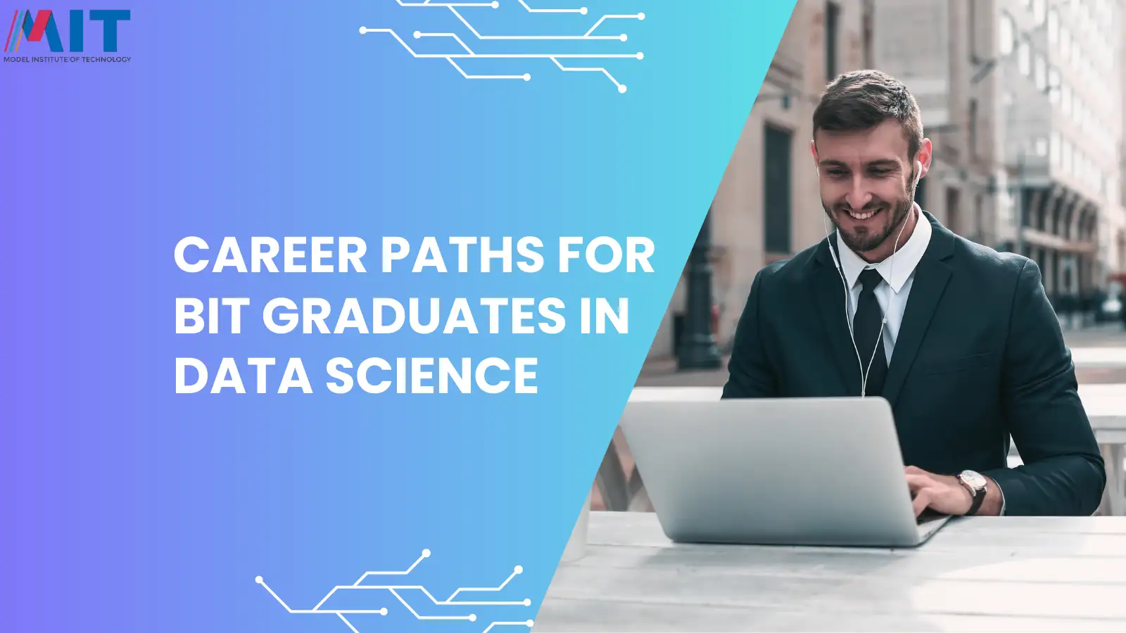 Career Paths in Data Science for BIT Graduates: What You Need to Know